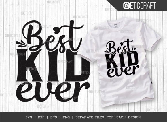 Best Kid Ever SVG and Back to School Svg: A Creative Powerhouse for Modern Designers