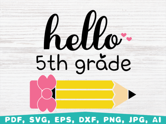 Hello 5th Grade SVG, Back to School: A Versatile Digital Design for Creative Use