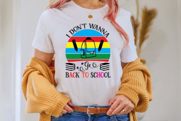 I Don't Wanna Go Back to School Svg